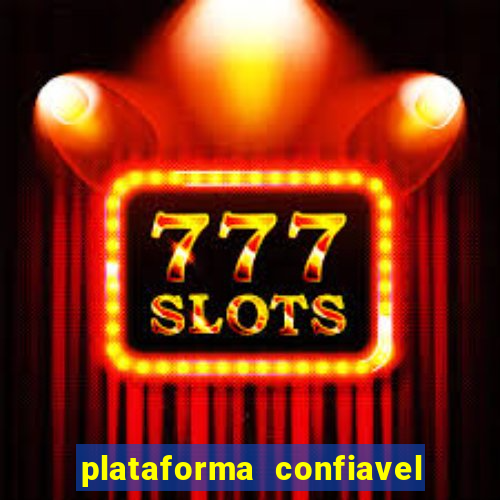 plataforma confiavel para jogar fortune tiger